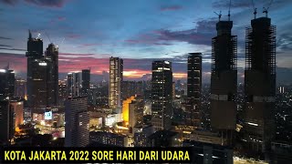 Pesona Kota Jakarta Sore Hari ditahun 2022 dilihat dari Udara dengan Drone DJI Mavic 3