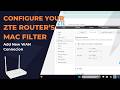 Secure Your Wifi with MAC FILTERING NOW | ZTE Router Configuration
