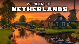 Wonders Of The Netherlands – Discover Windmills, Canals, And Tulip Fields | Travel Video 4K