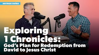 Exploring 1 Chronicles: God's Plan for Redemption from David to Jesus Christ with John Joseph