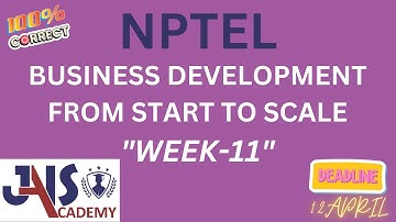 Business Development From Start to Scale Week11 #nptel #nptel2023 #nptelsolution #iit #nptelanswers