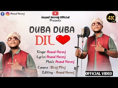 DUBA DUBA DIL | NEW MODERN NAGPURI SONG 2025 | official video | Singer Anand Herenj #trending