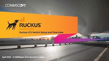 ICX Switch Overview and Configuration