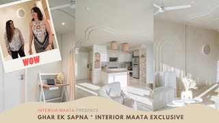 The Fluid Home || Ghar ek sapna * Interior Maata Exclusive||Full home interior with expressions