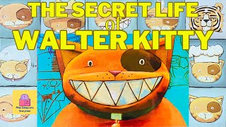 READ ALOUD   THE SECRET LIFE OF WALTER KITTY  Funny storytime