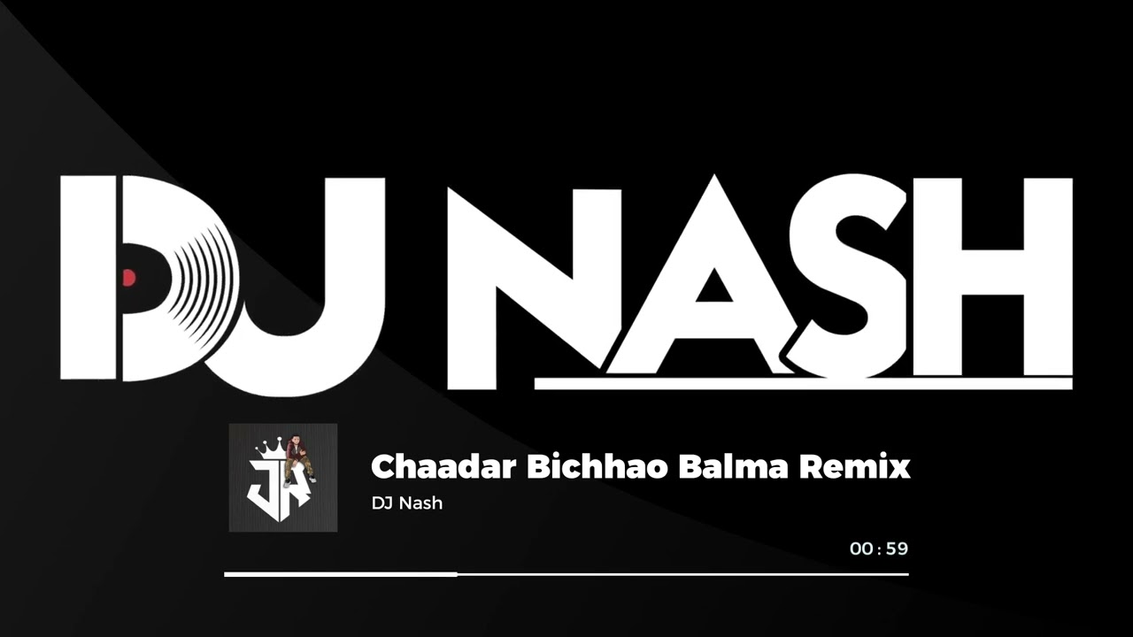 Babla  Kanchan   Chaadar Bichhao Balma Remix   DJ Nash