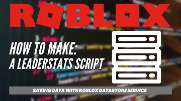 Roblox Datastore | Making a Leaderstats Script with Datastore