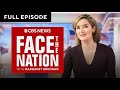 Face the nation full broadcast  april 7 2024
