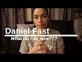 DANIEL FAST | FASTING |What do I do now? | CREATING LASTING CHANGE