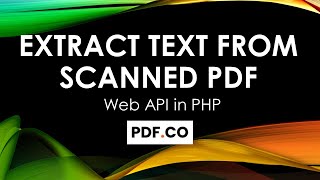 How to Extract Text from Scanned PDF using PDF.co Web API in PHP