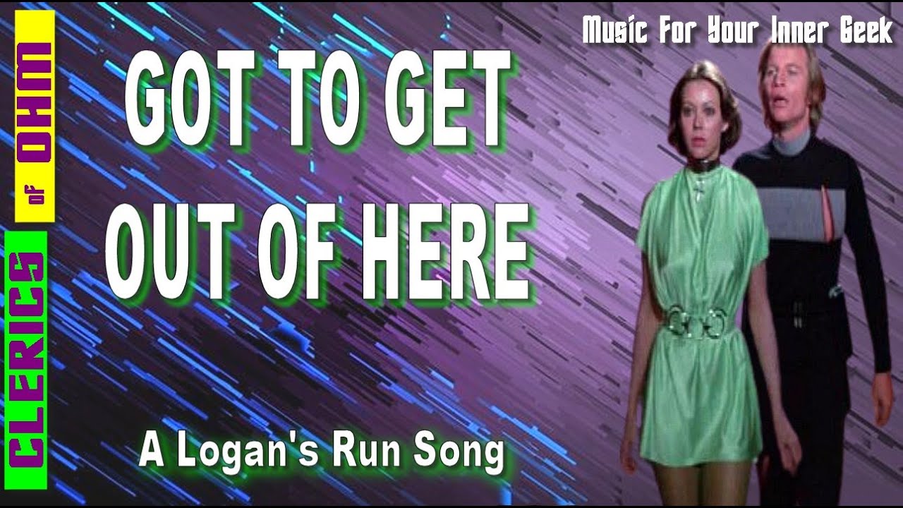 Got To Get Out Of Here - A Logan's Run Song | NERD ROCK