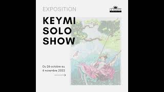 Le Soute Exposition Keymi Solo Show 2022
