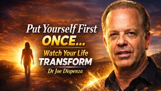 The Moment You Put Yourself First, Everything Changes | Dr Joe Dispenza Motivation 2026