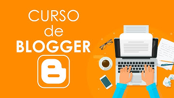 CURSO DE BLOGGER - COMPLETO