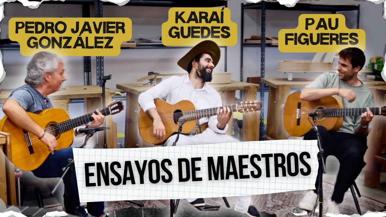 🔥🎸 ENSAYOS DE MAESTROS · Pedro Javier González, Karaí Guedes y Pau Figueres ✨