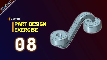 Exercise 08 ZW3D Basic Part Design Tutorial For Beginner