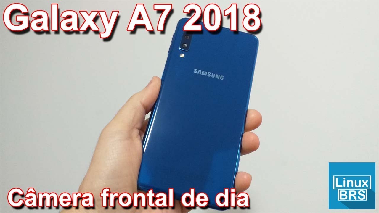 🔘 Samsung Galaxy A7 2018 Câmera frontal dia a 1080p