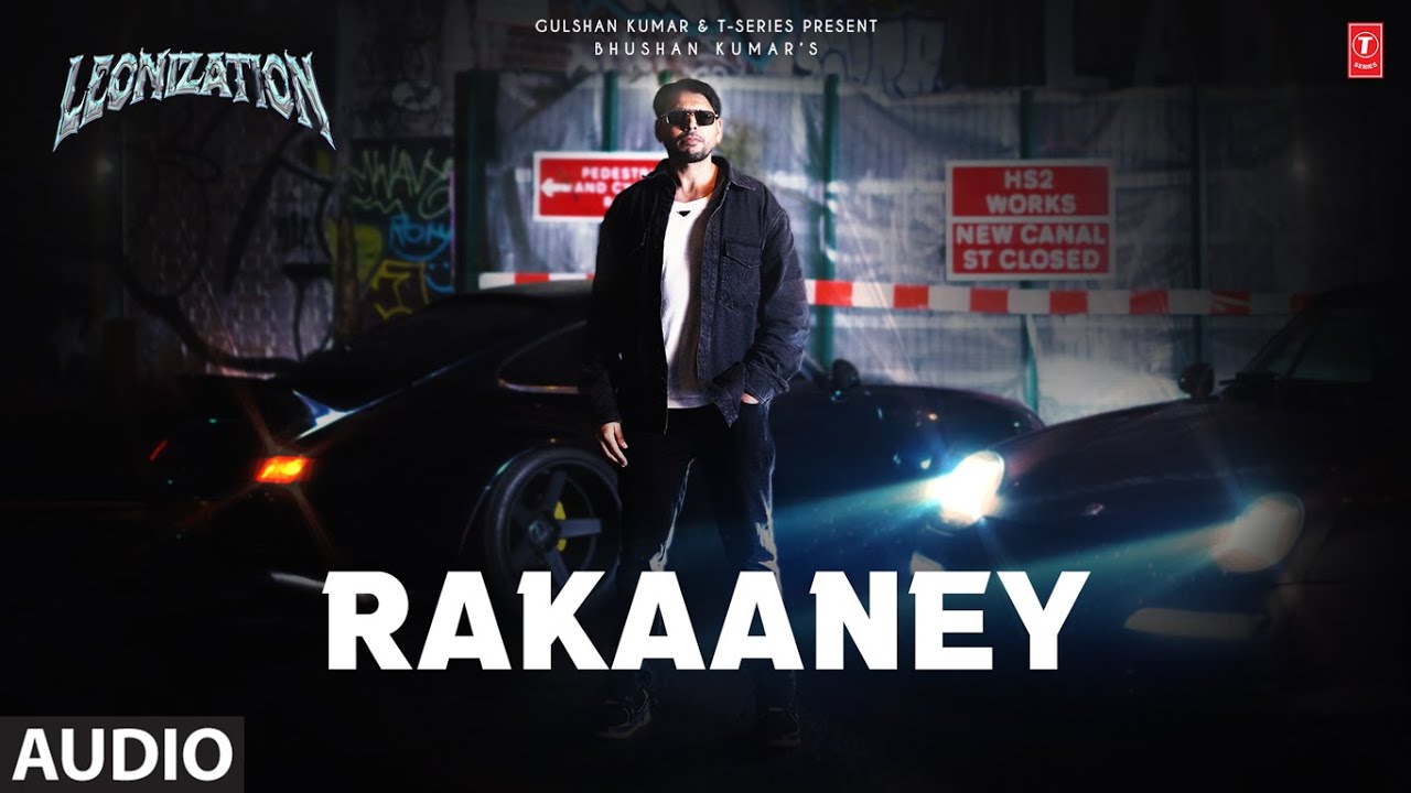 Rakaaney (Audio): Leo Grewal | Leonization | Bhushan Kumar