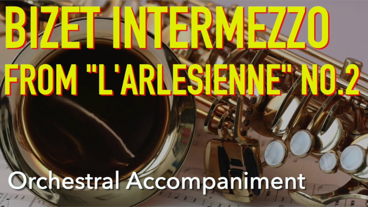Bizet: L'Arlésienne Suite No.2 - Intermezzo ビゼー:アルルの女より