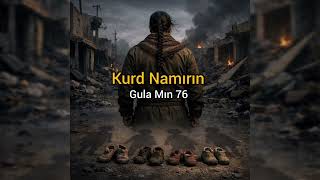 Kurd Namırın - Gula Mın 76 ( Offical Audio ) #kurd #kurdistan #kurdish #şarkı #rojava 
