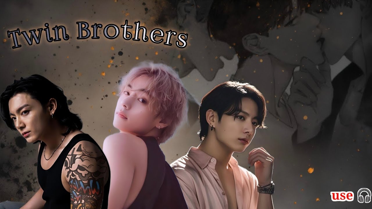 Twin Brothers 💦🌚// plz use 🎧// Taekook oneshot movie 🍿// 