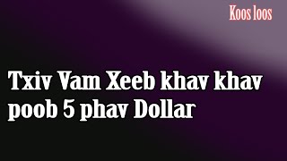Hlob Vam xeeb khav khav poob 5 phav Dollar 1/24/2023