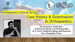 Case History and Examination | Dr.Prateek C Joshi | Clinical Orthopaedic | Medusane