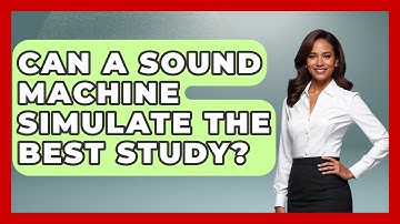 Can A Sound Machine Simulate The Best Study? - Ultimate Study Hacks