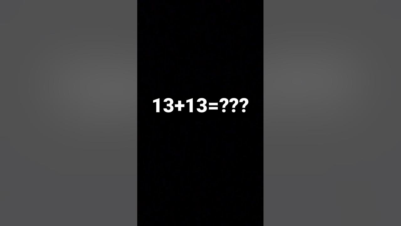 what-is-13-plus-13-youtube