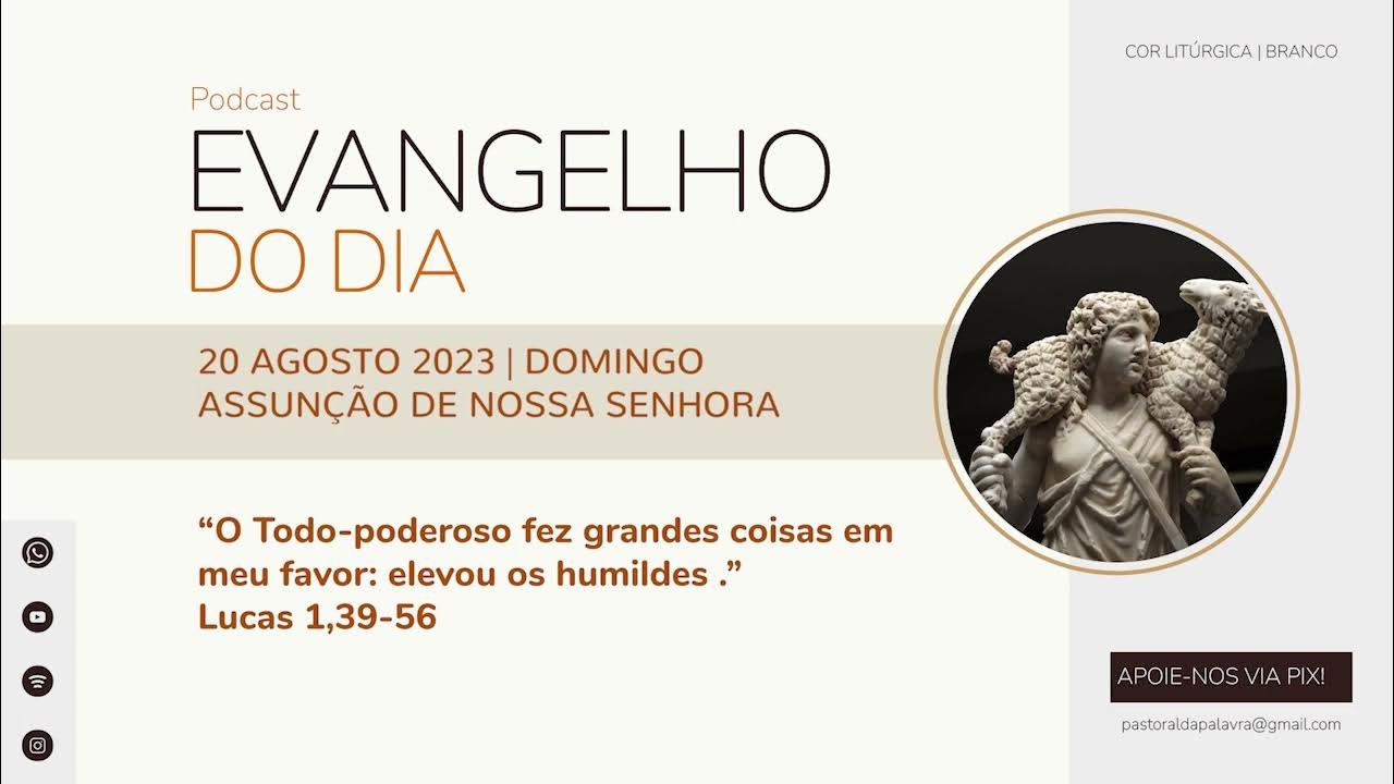 ASSUNÇÃO DE NOSSA SENHORA, DOMINGO, 20 AGOSTO 2023
