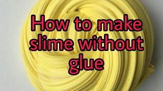 HOW TO MAKE SLIME WITHOUT GLUE | HOW TO MAKE SLIME WITH FLOUR