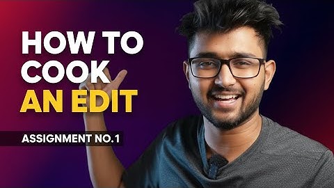 My Assignment 1 from “Not Just a Video Editing Cohort” 🎬 | How to cook an edit | Let