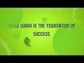 Hard work is the foundation of success