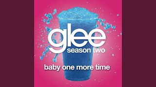 Video thumbnail of "Glee Cast - Baby One More Time (Glee Cast Version)"