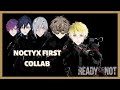 Noctyx ready or not collab they were in fact  