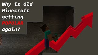 Why is Old Minecraft Getting POPULAR Again?