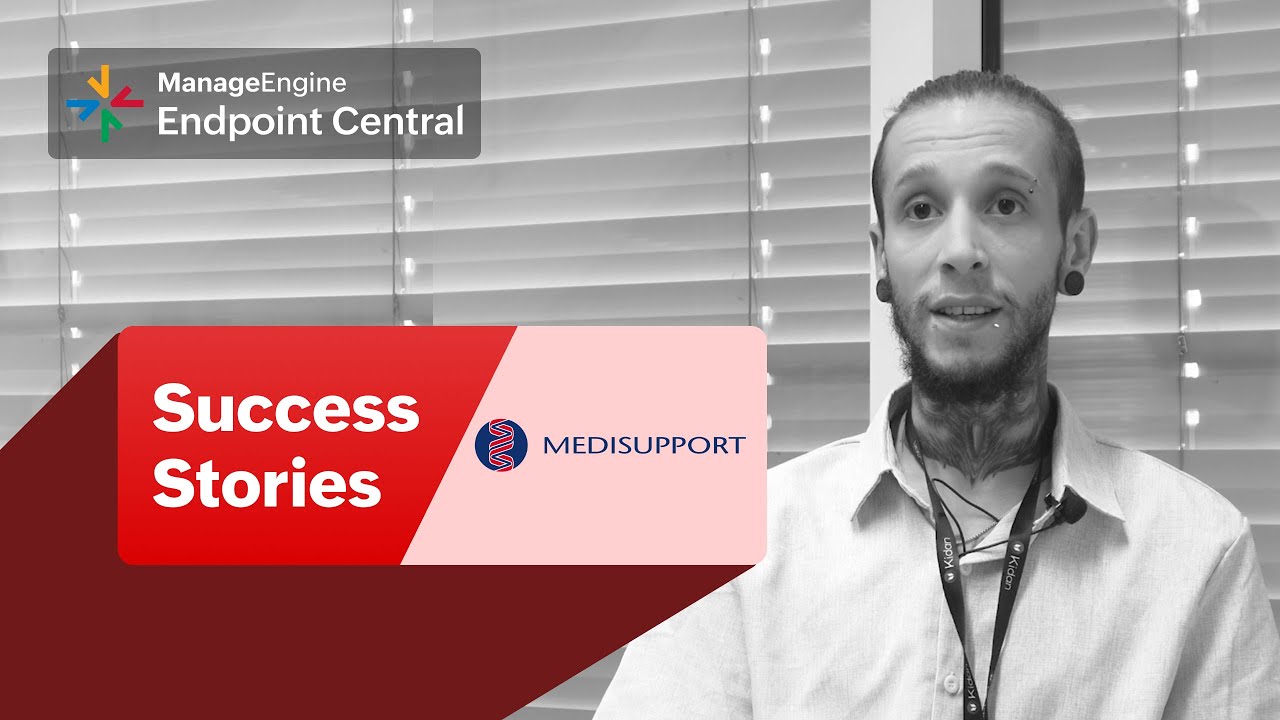 From Patching to Compliance & Endpoint Security: Sonic Suisse [Medisupport] trusts Endpoint Central