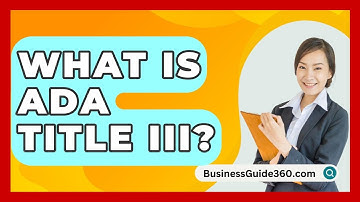 What Is ADA Title III? - BusinessGuide360.com