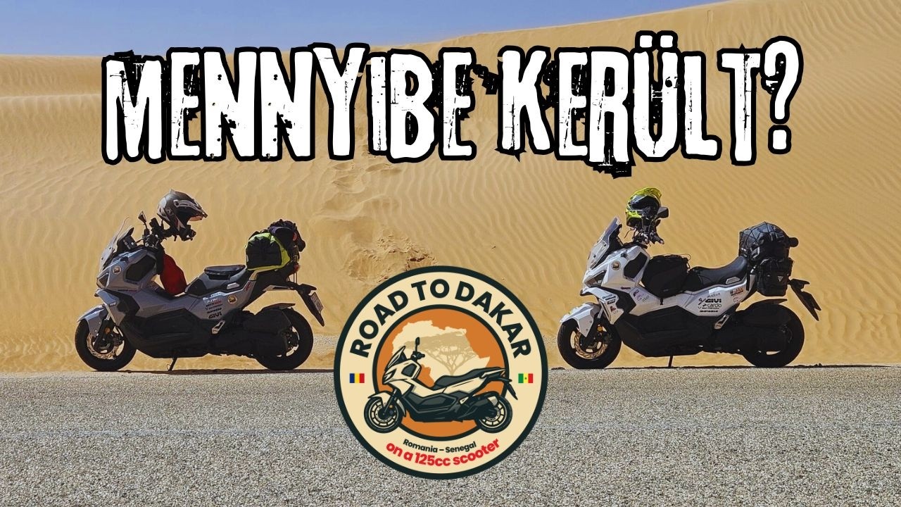 Mennyibe került 20 nap, 8250 km egy SYM ADX 125-el vagyis milyen költséggel járt az afrikai kaland?