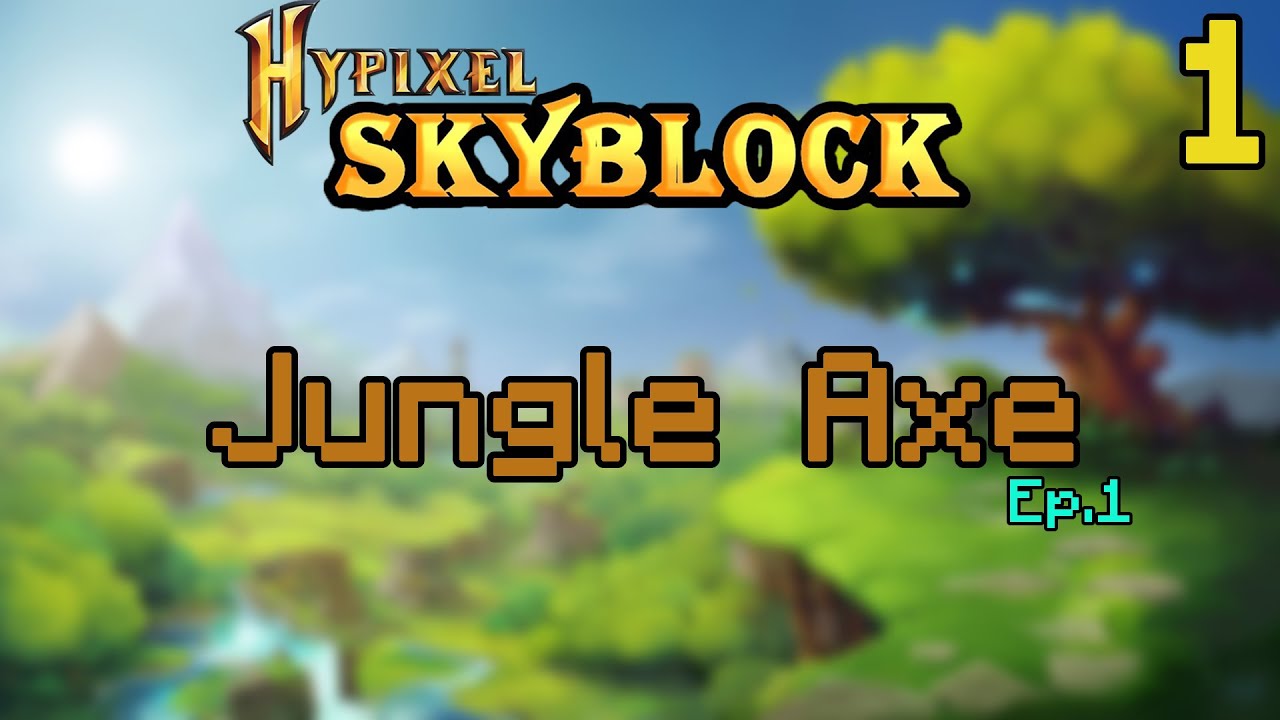 Minecraft Hypixel Skyblock [1] เริ่มต้นมาหา Jungle Axe! YouTube