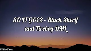 So It Goes S  Black Sherif And Fireboy Dml
