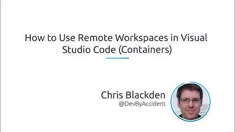 How to use remote workspaces in Visual Studio Code (Containers)