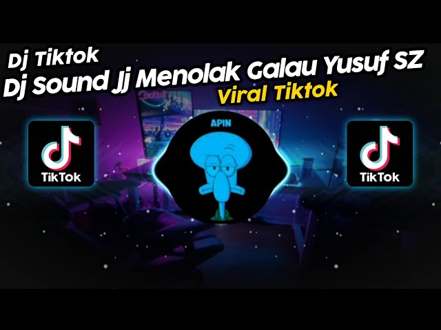 DJ SOUND JJ MENOLAK GALAU || DJ TERTAWAN HATI YUSUF SZ VIRAL TIK TOK TERBARU 2023!! class=