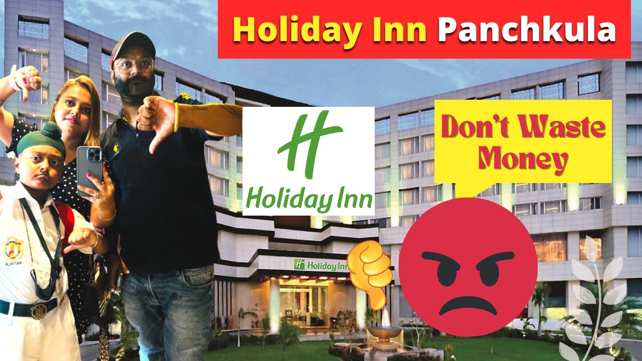 Chandigarh Hotel India Holiday Inn Panchkula l Holiday Inn Chandigarh Panchkula – Don’t Waste Money