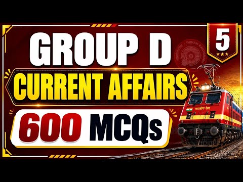 RRB GROUP D 2026 | MOST IMPORTANT CURRENT AFFAIRS | SET 5 | TOP 600 CURRENT AFFAIRS 2025-26 |