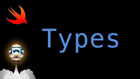Swift - Basic Types - String, Int, Bool, Float, Double