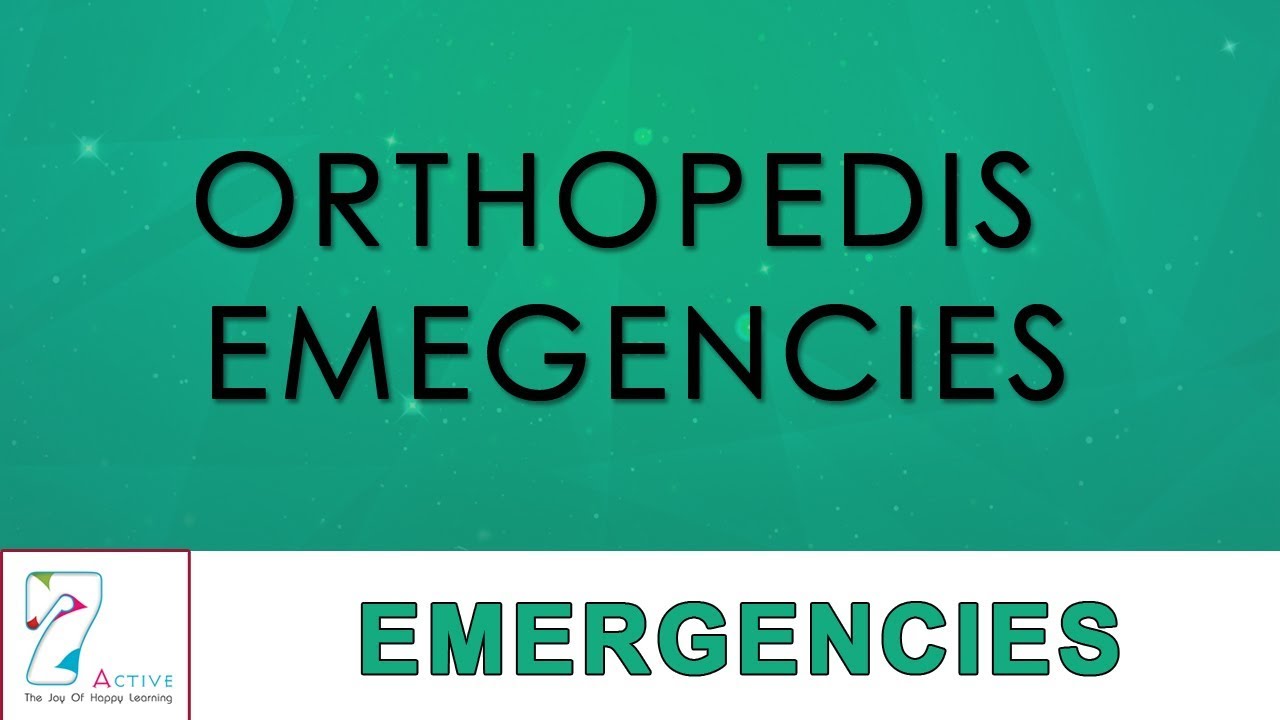 ORTHOPEDIC EMERGENCIES