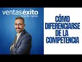 212. 4 estrategias para diferenciarte de la competencia