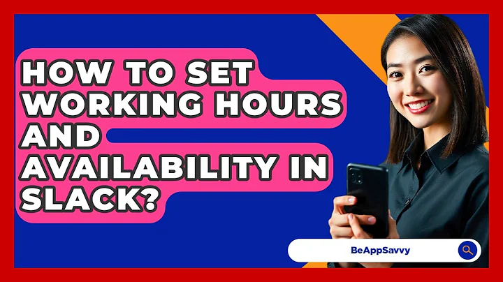 How To Set Working Hours And Availability In Slack? - Be App Savvy