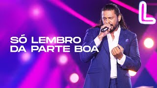 Thales Lessa - Só Lembro Da Parte Boa (Vídeo Oficial)